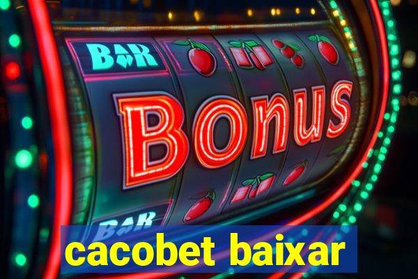 cacobet baixar